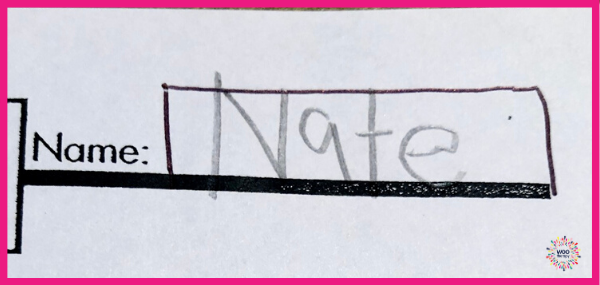 Providing visual boundaries of a large box for a student to write their name will improve sizing difficulties.